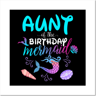 Aunt Of The Birthday Mermaid Matching Family Posters and Art